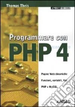 Programmare con PHP 4 libro usato
