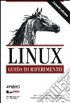 Linux. Guida di riferimento libro