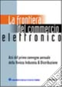 La frontiera del commercio elettronico libro