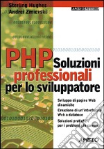 PHP. Soluzioni professionali per lo sviluppatore libro