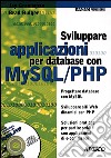 Sviluppare applicazioni per database con MySQL/PHP. Con CD-ROM libro