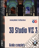 3D Studio VIZ 3 e 3I. Guida completa. Con CD-ROM