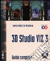 3D Studio VIZ 3 e 3I. Guida completa. Con CD-ROM libro