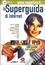 WWW.supereva.it. La superguida di Internet. Con CD-ROM libro usato