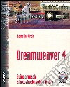 Dreamweaver 4. Guida avanzata alla costruzione dei siti Web. Con CD-ROM libro