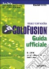 Coldfusion. Guida ufficiale libro