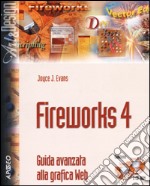 Fireworks 4. Guida avanzata alla grafica Web. Con CD-ROM libro