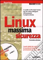 Linux massima sicurezza. Con CD-ROM libro