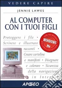 Al computer con i tuoi figli libro