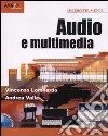 Audio e multimedia. Con CD-ROM libro