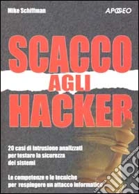 Scacco agli hacker libro