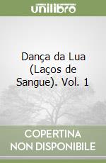 Dança da Lua (Laços de Sangue). Vol. 1 libro