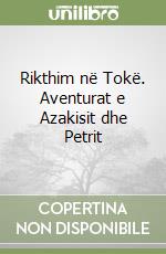 Rikthim në Tokë. Aventurat e Azakisit dhe Petrit libro