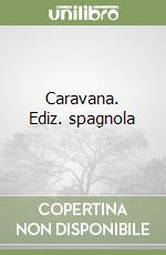 Caravana. Ediz. spagnola libro