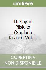 Ba?layan ?liskiler (Saplanti Kitabi). Vol. 1 libro