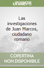 Las investigaciones de Juan Marcos, ciudadano romano libro