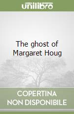 The ghost of Margaret Houg