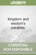 Kingdom and wisdom's parables