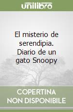 El misterio de serendipia. Diario de un gato Snoopy libro