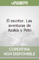 El escritor. Las aventuras de Azakis y Petri libro