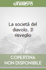 La società del diavolo. Il risveglio libro