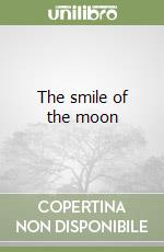 The smile of the moon libro