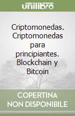 Criptomonedas. Criptomonedas para principiantes. Blockchain y Bitcoin libro