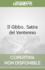 Il Gibbo. Satira del Ventennio