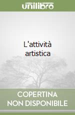 L'attività artistica libro