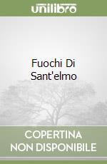 Fuochi Di Sant'elmo libro