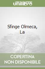 Sfinge Olmeca, La libro