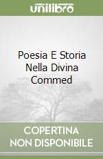 Poesia E Storia Nella Divina Commed libro