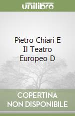 Pietro Chiari E Il Teatro Europeo D libro