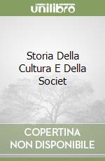 Storia Della Cultura E Della Societ libro