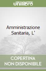 Amministrazione Sanitaria, L'