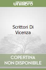 Scrittori Di Vicenza libro