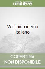 Vecchio cinema italiano libro