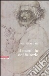 Il manuale del falsario libro