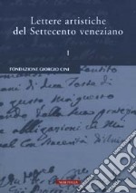 Lettere artistiche del Settecento veneziano. Vol. 1 libro