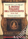 Il mobile italiano dell'Ottocento (1815-1915). Catalogo libro