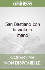 San Bastiano con la viola in mano libro