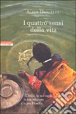 I quattro sensi della vita e la struttura dell'India tradizionale libro