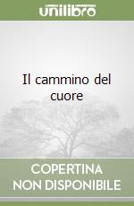 Il cammino del cuore libro