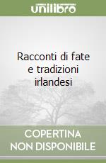 Racconti di fate e tradizioni irlandesi libro