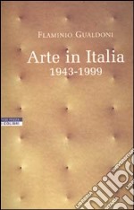 Arte in Italia 1943-1999 libro