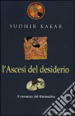 L'ascesi del desiderio libro