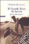 Il grande mare di sabbia. Storie del deserto libro