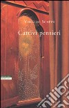 Cattivi pensieri libro