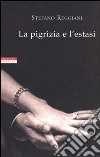 La pigrizia e l'estasi libro