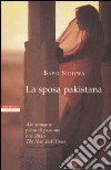 La sposa pakistana libro di Sidhwa Bapsi